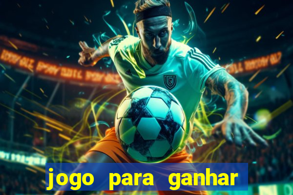 jogo para ganhar dinheiro sem depositar dinheiro